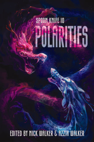 Spoon Knife 10: Polarities